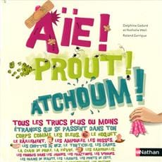 Aïe! Prout! Atchoum!