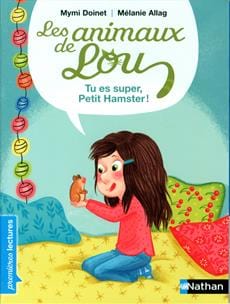 Les animaux de Lou - Tu es super, Petit Hamster !