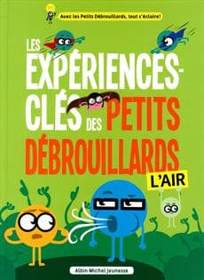 Les expériences-clés des petits débrouillards - L'air