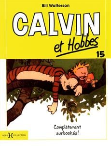 Calvin et Hobbes T15 - Complètement surbookés!