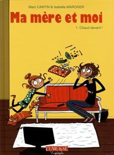 Ma mère et moi T01 - Chaud devant!
