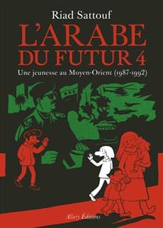 L'arabe du futur T04 - Une jeunesse au Moyen-Orient (1987-1992)