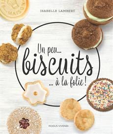 Un peu... biscuits... à la folie!