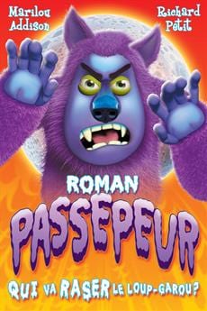 Roman passepeur - Qui va raser le loup-garou?