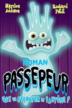 Roman Passepeur - Qui va effrayer le fantôme?