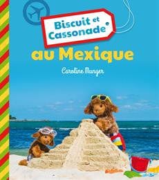 Biscuit et Cassonade - au Mexique