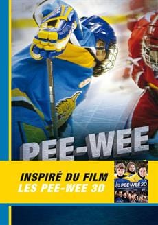 Pee-Wee - L'hiver qui a changé ma vie