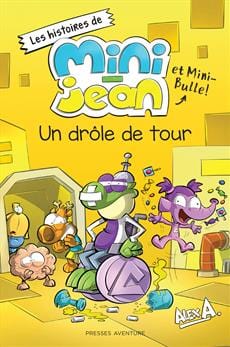 Les histoires de Mini-Jean et Mini-Bulle - Un drôle de tour