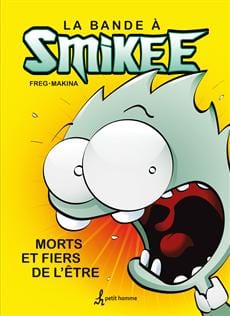 La bande à Smikee T01 - Morts et fiers de l'être