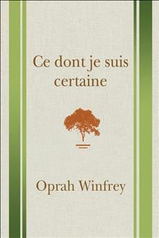Ce dont je suis certaine