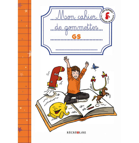 Cahier de gommettes Les alphas - Grande section de maternelle