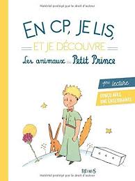 En CP, je lis et je découvre - Les animaux du Petit Prince