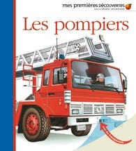 Mes premières découvertes - Les pompiers