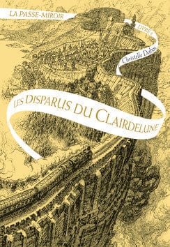 La passe-miroir T02 - Les disparus du Clairdelune