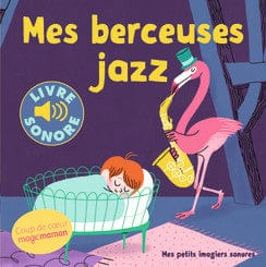 Livre sonore - Mes berceuses jazz