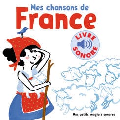 Livre sonore - Mes chansons de France
