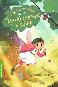 L'école des fées T01 - Twini apprend à voler