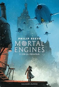 Mortal engines T02 - L'or du prédateur