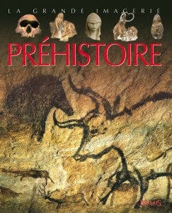 La grande imagerie - La préhistoire