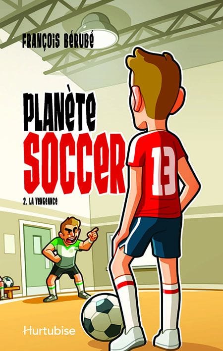 Planète Soccer T02 - La vengeance