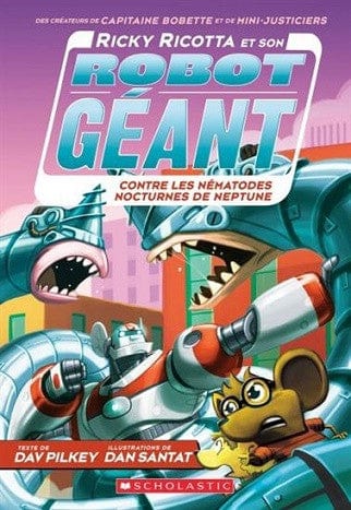Ricky Ricotta et son robot géant T08 - contre les nématodes nocturne de Neptune