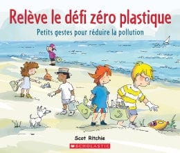 Relève le défi zéro plastique - Petits gestes pour réduire la pollution