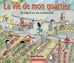 La vie de mon quartier - Un regard sur ma communauté