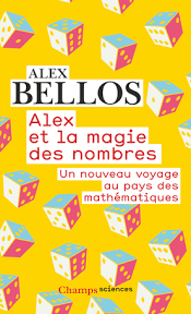 Alex et la magie des nombres - Un nouveau voyage au pays des mathématiques