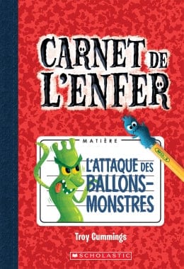 Le carnet de l'enfer T01 - L'attaque des ballons-monstres