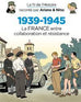 Le fil de l'Histoire - 1939-1945 - La France entre collaboration et résistance