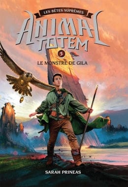 Animal Totem - Les bêtes suprêmes T05 -  Le monstre de Gila