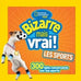 National géographic kids: Bizarre mais vrai! Les sports