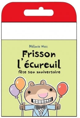 Raconte-moi une histoire - Frisson l'écureuil fête son anniversaire
