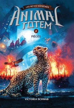 Animal Totem - Les bêtes suprêmes T02 - Piégés