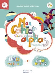 La planète des Alphas - Mon cahier d'activités avec les Alphas