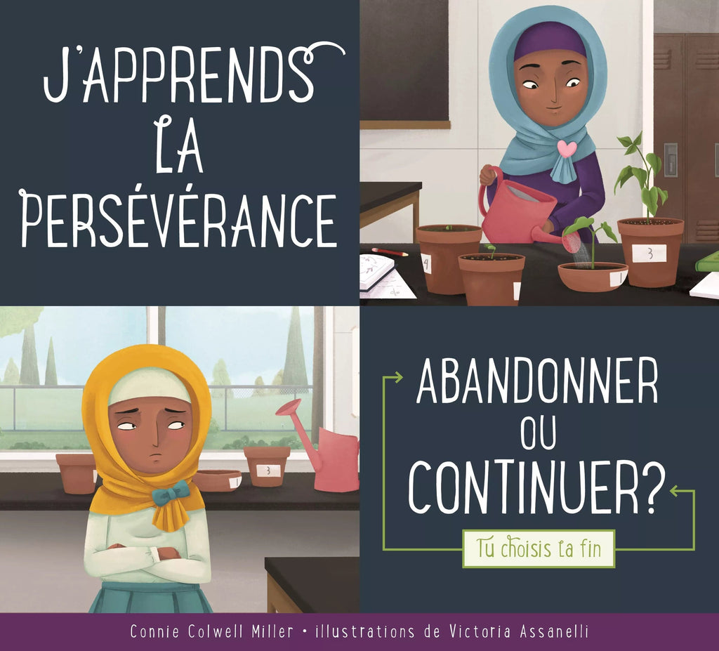 Faire le bon choix - J'apprends la persévérance : abandonner ou continuer?